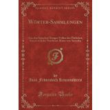 Wörter-Sammlungen aus den Sprachen Einiger Völker des Östlichen Asiens und der Nordwest-Küste von Amerika (Classic Reprint)