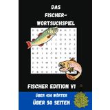 Wortsuchrätsel Fischer Edition Angeln: Großes Druckpuzzle-Buch über Fischen, Fische, Angler & mehr | 6 x 9 Zoll, 110 Seiten, 55 Wortsuche für Fischer ... für Fischliebhaber Hobby Freunde Familie