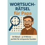 Wortsuchrätsel für Papa: Lustiges Rätselbuch für Väter, Vatertagsgeschenk, Gehirnjogging und Entspannung für Männer