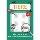 Wortsuchrätsel Tiere: Wortsuchen mit leicht zu lesendem Druck über Tiere, Wildnis, Tierwelt und mehr | 6x9 Zoll, 110 Seiten | 50+ Rätsel ... Geschenk für Geburtstag, Feste, Urlaub