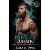 Wrath's Lunatic (Pagan Souls of Oconee MC, Band 1)