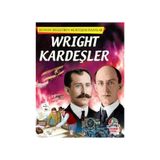 Wright Kardeşler - Dünyayı Değiştiren Muhteşem İnsanlar - Kollektif