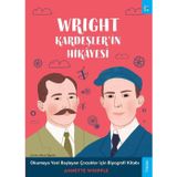 Wright Kardeşler'in Hikayesi - Okumaya Yeni Başlayan Çocuklar için Biyografi Kitabı