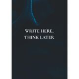Write Here, Think Later: A Notebook with Real-World Wisdom