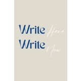 Write Here, Write Now Notebook – Motivational Lined Journal for Writers, Thinkers & Dreamers – Over 100 Pages – 6x9 Soft Matte Cover