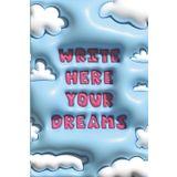 WRITE HERE YOUR DREAMS cuaderno con 100 hojas de papel rayadas - 6x9 in - ESTA CABRON