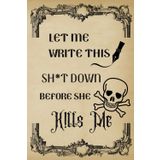 Write That Sh*t Down: A Sarcastic Halloween Journal: Humorous Notebook for Spouses Who Get It, Couples' Funny Rants, and Spooky Season Shenanigans