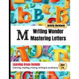 Writing Wonder Book "M" Mastery: Mastering Letters-Perfecting Grammer, Style and Structure (ABC Focus: Mastering Letters A-Z)