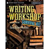 Writing Workshop Survival Kit by Gary Robert Muschla(2005-09-07)