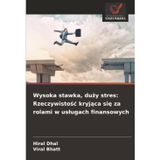 Wysoka stawka, duży stres: Rzeczywistośc kryjąca się za rolami w uslugach finansowych