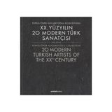 XX. YÜZYILIN 20 MODERN TÜRK SANATÇISI 1940-2000 : PAPKO-ÖNER KOCABEYOĞLU KOLEKSIYONU - ÖNER KOCABEYOĞLU