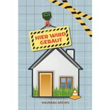 XXL Hausbau-Notizbuch (A5) | 250 Seiten Planer für Bauherren, klare Übersicht für Bauplanung, To-Do-Listen & Anbieter: Mit To-Do-Listen, Kontakt- & ... sowie 180 extra Seiten | blank & kariert