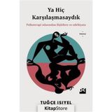 Ya Hiç Karşılaşmasaydık - Tuğçe Isıyel