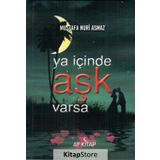 Ya İçinde Aşk Varsa - Mustafa Nuri Asmaz