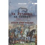 Ya İstanbul Ya Cennet - İstanbul'un Fethi - Ahmet Sarı