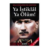 Ya İstiklal Ya Ölüm Milli Güçlerin Yol Haritası - Gökçe Fırat