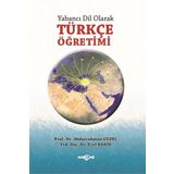 Yabancı Dil Olarak Türkçe Öğretimi - Abdurrahman Güzel - Erol Barın