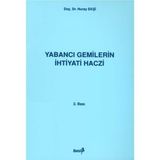 YABANCI GEMILERIN İHTİYATİ HACZI - AZER ARASTUNOĞLU KASUMOV