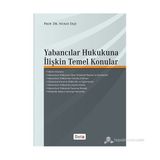 YABANCILAR HUKUKUNA İLIŞKIN TEMEL KONULAR - NURAY EKŞI