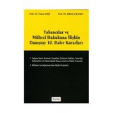 YABANCILAR VE MÜLTECİ HUKUKUNA İLİŞKİN DANIŞTAY 10. DAIRE KARARLARI - BÜLENT ÇİÇEKLİ;NURAY EKŞİ