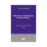 Yabancılar ve Uluslararası Koruma Hukuku - Nuray Ekşi