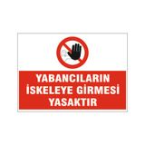 Yabancıların iskeleye girmesi yasaktır, isg uyarı levhası