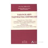 YABANCILARIN TAŞINMAZ MAL EDINMELERI - SELIM LEVI