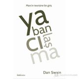 YABANCILAŞMA MARX'IN TEORISINE BIR GIRIŞ - DAN SWAIN
