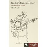 Yağma Ülkenin Mimarı - Yalçın Karadaş