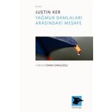 Yağmur Damlaları Arasındaki Mesafe - Justin Ker