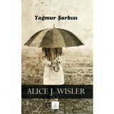 Yağmur Şarkısı - Alice J. Wisler