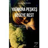 Yağmura Peşkeş Geceye Rest - Merve Baykara