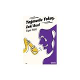 Yağmurlu Yokuş Zeki Ben Figen Yıldız
