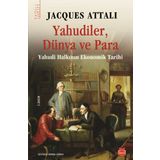Yahudiler, Dünya ve Para - Jacques Attalı