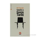 YAHUDILIK VE SIYONIZM TARIHI - ERTUĞRUL BAYRAMOĞLU
