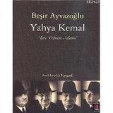 YAHYA KEMAL EVE DÖNEN ADAM - BEŞİR AYVAZOĞLU
