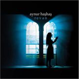 Yakamoz Aynur Haşhaş - Revan Albümü (Cd)