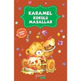 Yakamoz Yayınları Karamel Kokulu Masallar Yazar: Kolektif 3 - 5 Yaş Okul Öncesi Eğitici Kitaplar Yakamoz