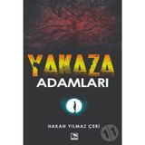 Yakaza Adamlar - Hakan Yılmaz Çebi