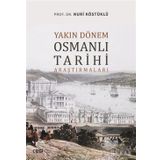 Yakın Dönem Osmanlı Tarihi Araştırmaları