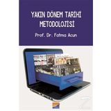 Yakın Dönem Tarihi Metodolojisi - Fatma Acun