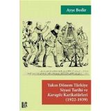 Yakın Dönem Türkiye Siyasi Tarihi ve Karagöz Karikatürleri (1922-1939)