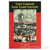 YAKIN TARIHIMIZ NASIL TAHRIF EDILIYOR? - SIRRI ÖZTÜRK