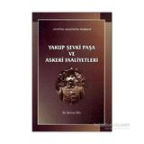 Yakup Şevki Paşa ve Askeri Faaliyetleri - Selma Yel