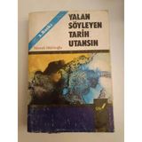Yalan Söyleyen Tarih Utansın 1.Cilt (Sahafiye Kitap)