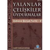 YALANLAR ÇELİŞKİLER UYDURMALAR ZAMANIN GERÇEK TARIHI / 2 - CAHIT DOĞAN DOYAR