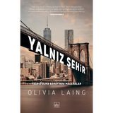 Yalnız Şehir - Olivia Laing
