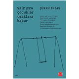 Yalnızca Çocuklar Uzaklara Bakar Kırmızı Kedi Yayınevi