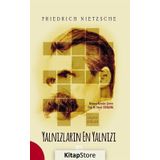 Yalnızların En Yalnızı - Friedrich Nietzsche
