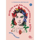 Yan Pasaj Yayınevi Bugün Kalan Hayatımın İlk Günü Maud Ankaoua Ciltsiz Kitap
